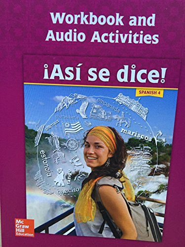 Asi Se Dice! Level 4, Workbook and Audio Activities   2016 9780076668595 Front Cover