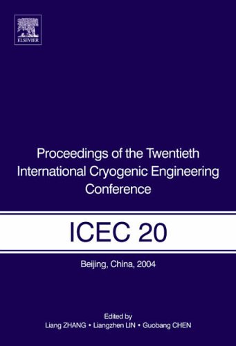 Proceedings of the Twentieth International Cryogenic Engineering Conference (ICEC20)   2005 9780080445595 Front Cover