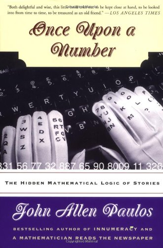 Once upon a Number The Hidden Mathematical Logic of Stories N/A 9780465051595 Front Cover