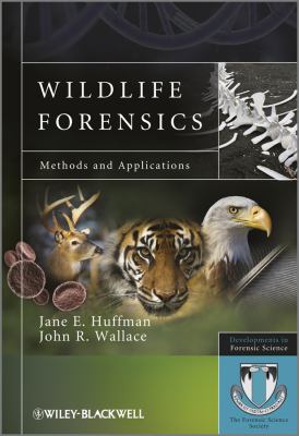 Wildlife Forensics Methods and Applications  2012 9780470662595 Front Cover