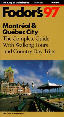 Montreal and Quebec, '97 The Complete Guide with Walking Tours and Country Day Trips  1997 9780679032595 Front Cover