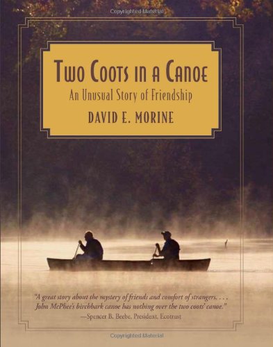 Two Coots in a Canoe An Unusual Story of Friendship  2009 9780762754595 Front Cover