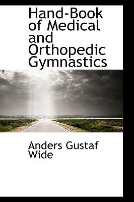 Hand-Book of Medical and Orthopedic Gymnastics  N/A 9781110981595 Front Cover