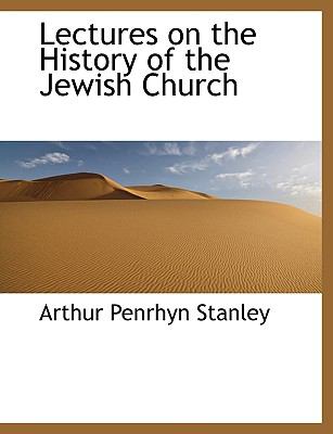 Lectures on the History of the Jewish Church N/A 9781116822595 Front Cover