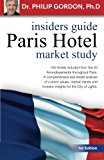 Paris Hotel Insider Guide: Market Study N/A 9781484039595 Front Cover