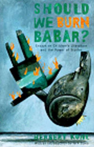 Should We Burn Babar? Essays on Children's Literature and the Power of Stories  1995 9781565842595 Front Cover