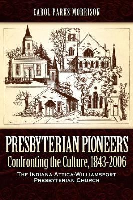 Presbyterian Pioneers  N/A 9781600341595 Front Cover
