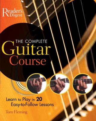 Complete Guitar Course Play in 20 Easy-to-Follow Lessons N/A 9781606521595 Front Cover