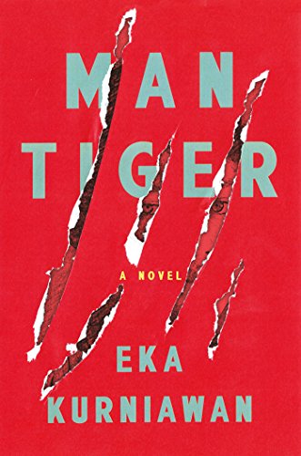 Man Tiger A Novel  2015 9781781688595 Front Cover