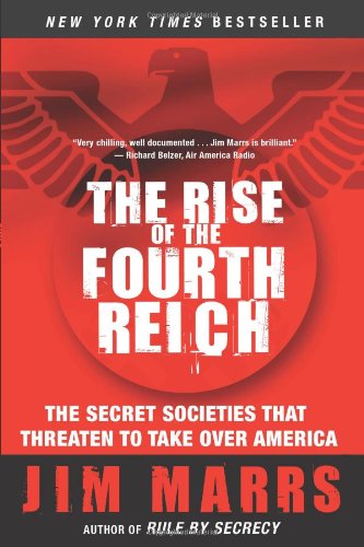 Rise of the Fourth Reich The Secret Societies That Threaten to Take over America N/A 9780061245596 Front Cover