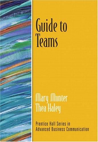 Guide to Team Communication   2008 9780131449596 Front Cover
