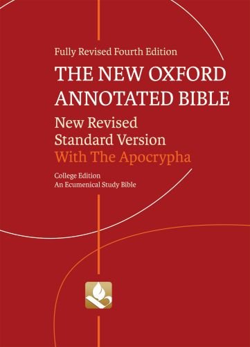 New Oxford Annotated Bible with Apocrypha New Revised Standard Version, College Edition 4th 2010 9780195289596 Front Cover