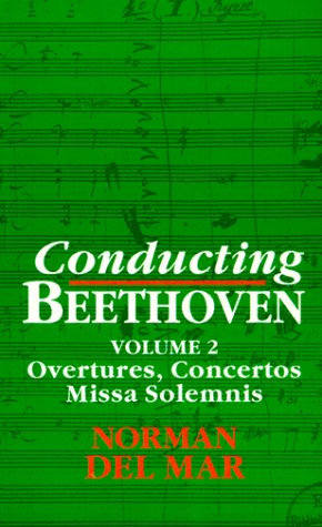 Conducting Beethoven Overtures, Concertos, Missa Solemnis  1993 9780198163596 Front Cover