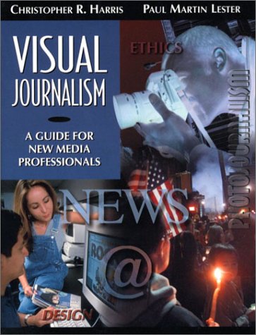 Visual Journalism A Guide for New Media Professionals  2002 9780205322596 Front Cover