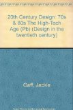 Design in the Twentieth Century: High-Tech Age (1970s-1980s) (Design in the Twentieth Century) N/A 9780431039596 Front Cover