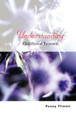 Understanding Childhood Eczema   2003 9780470847596 Front Cover