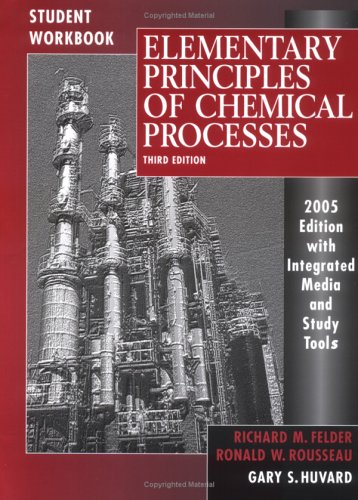 Elementary Principles of Chemical Processes  3rd 2005 9780471697596 Front Cover