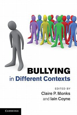 Bullying in Different Contexts   2011 9780521132596 Front Cover