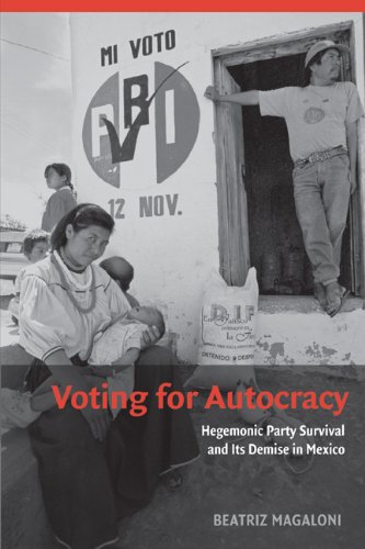 Voting for Autocracy Hegemonic Party Survival and its Demise in Mexico  2008 9780521736596 Front Cover