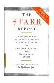 Starr Report The Findings of Independent Counsel KWS on President Clinton and the Lewinsky Affair (With Annotations by The Washington Post) Reprint  9780735100596 Front Cover