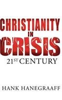 Christianity in Crisis 21st Century  2012 9780849964596 Front Cover