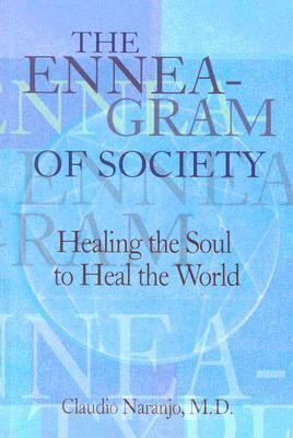 Enneagram of Society Healing the Soul to Heal the World  2004 9780895561596 Front Cover