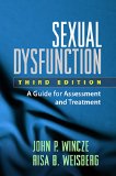 Sexual Dysfunction A Guide for Assessment and Treatment 3rd 2015 (Revised) 9781462520596 Front Cover