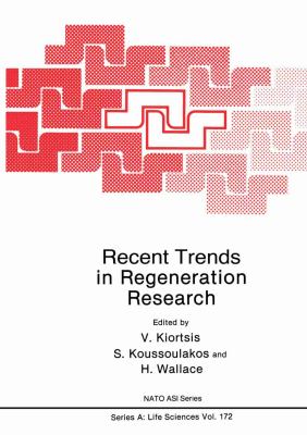 Recent Trends in Regeneration Research   1989 9781468490596 Front Cover