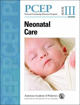 PCEP Neonatal Care (Book III)  2nd 2012 9781581106596 Front Cover