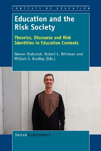 Education and the Risk Society Theories, Discourse and Risk Identities in Education Contexts  2012 9789460919596 Front Cover