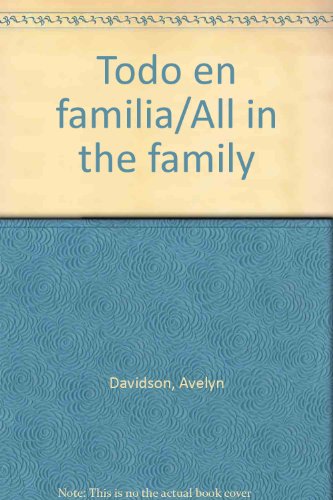 Todo en familia/All in the family  2004 9789701045596 Front Cover