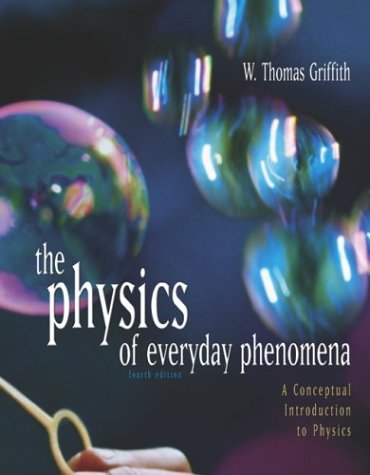 Physics of Everyday Phenomena : A Conceptual Introduction to Physics 4th 2004 (Revised) 9780072969597 Front Cover
