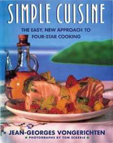 Simple Cuisine The Easy New Approach to Cooking from Jean-Georges  1990 9780131950597 Front Cover
