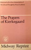 Prayers of Kierkegaard  N/A 9780226470597 Front Cover