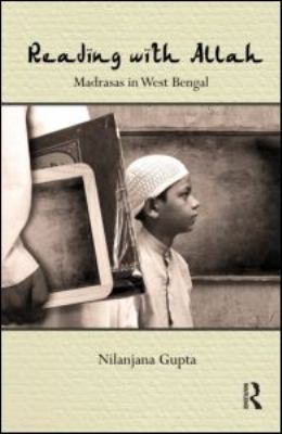 Reading with Allah Madrasas in West Bengal  2009 9780415544597 Front Cover