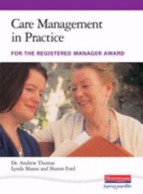 Care Management in Practice N/A 9780435401597 Front Cover