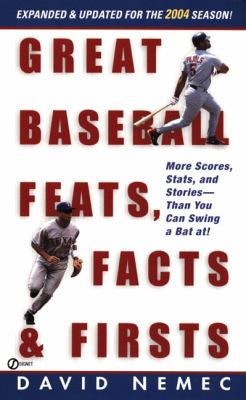 Great Baseball Feats, Facts and Firsts 2004 Edition N/A 9780451212597 Front Cover