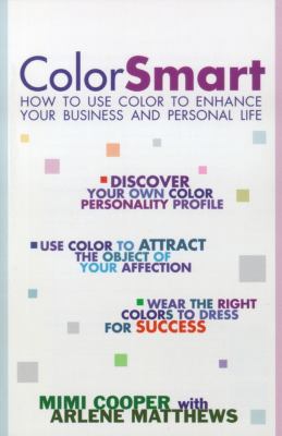 Color Smart How to Use Color to Enhance Your Business and Personal Life  2000 9780671034597 Front Cover