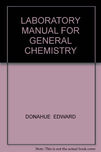 Laboratory Manual for General Chemistry 1st 2000 (Revised) 9780757503597 Front Cover