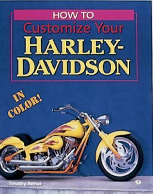How to Customize Your Harley-Davidson   1998 (Revised) 9780760303597 Front Cover