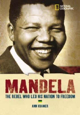 World History Biographies: Mandela The Hero Who Led His Nation to Freedom  2005 9780792236597 Front Cover