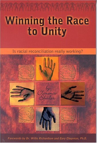 Winning the Race to Unity Is Racial Reconciliation Really Working?  2003 9780802481597 Front Cover