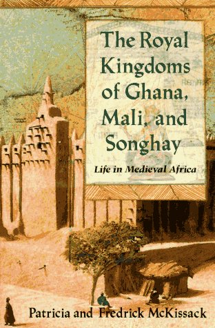 Royal Kingdoms of Ghana, Mali, and Songhay Life in Medieval Africa Revised  9780805042597 Front Cover