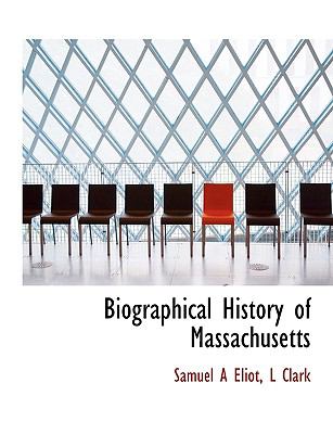 Biographical History of Massachusetts N/A 9781140083597 Front Cover