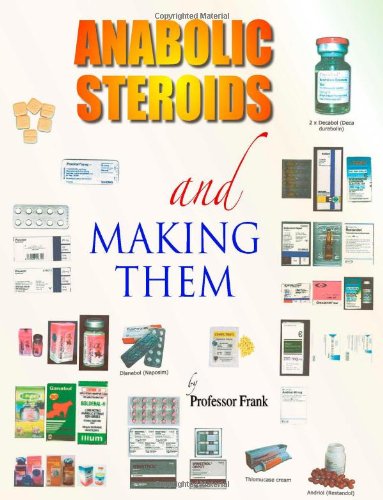 Anabolic Steroids and Making Them   2007 9781412078597 Front Cover