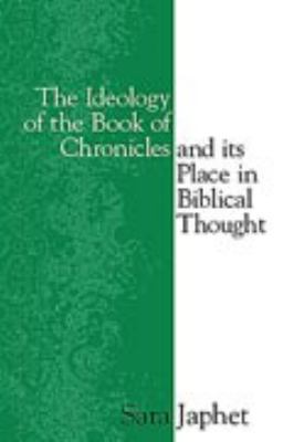 Ideology of the Book of Chronicles and Its Place in Biblical Thought   2009 9781575061597 Front Cover