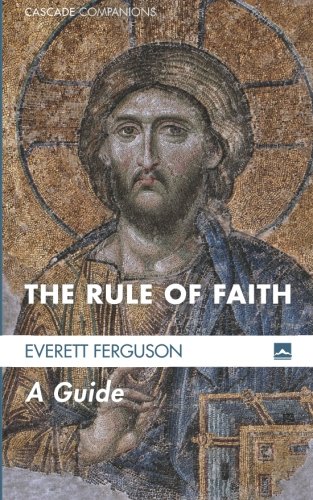 Rule of Faith A Guide  2015 9781625647597 Front Cover