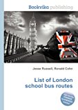 List of London School Bus Routes  N/A 9785513111597 Front Cover