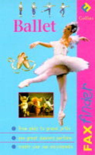 Ballet Faxfinder Series   1996 9780001979598 Front Cover