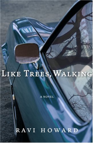 Like Trees, Walking A Novel  2007 9780060529598 Front Cover